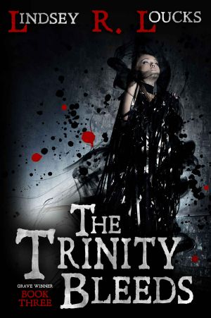 [The Grave Winner 03] • The Trinity Bleeds